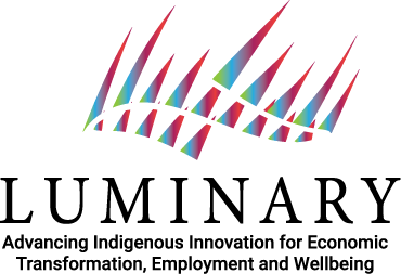 Luminary - Advancing Indigenous Innovation for Economic Transformation, Employment and Wellbeing